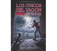 Los Chicos Del Vagon De Carga / The Boxcar Children (Spanish Edition)
