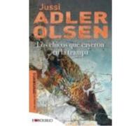Los Chicos Que Cayeron En La Trampa - Adler-Olsen, Jussie Adler - Olsen, Jussie (Auteur)