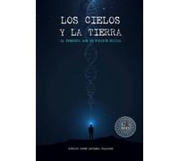 Los Cielos y La Tierra: La Pregunta que no Pudiste Evitar