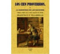 Los Cien Proverbios O La Sabiduria De Las Naciones - Villabrille, Francisco F. Villabrille, Francisco F (Auteur)