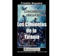 Los Cimientos De La Tirania