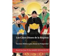 Los Cinco Dioses de la Riqueza: Secretos Místicos para Atraer la Prosperidad