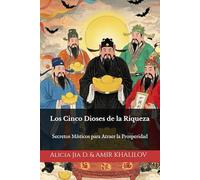 Los Cinco Dioses de la Riqueza: Secretos Místicos para Atraer la Prosperidad