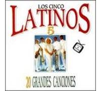 Los Cinco Latinos - 20 Grandes Canciones