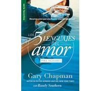 Los cinco lenguajes del amor/ The Five Love Languages: Edición para hombres/ Men’s Edition