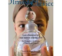 Los clásicos en sus versos esenciales: De El caballero de Olmedo a El alcalde de Zalamea