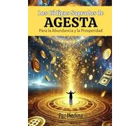 Los Códigos Sagrados de Agesta para la abundancia y la prosperidad
