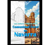 Los colores mágicos de la Comunidad Foral de Navarra: Un libro de colorear