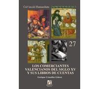 Los comerciantes valencianos del siglo XV y sus libros de cuentas/ The Consumers of Valencia in the XV Century and Their Record Keeping Book