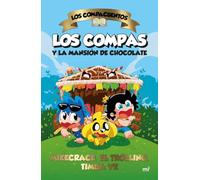 Los Compacuentos. Los Compas y la mansión de chocolate