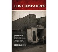 LOS COMPADRES: Una historia de infancia, memoria y raíces en las faldas del cerro.