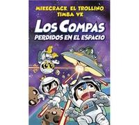 Los Compas perdidos en el espacio | Mikecrack Mikecrack (Auteur)