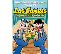 Los Compas Se Convierten En Bebés / The Compas Turn Into Babies