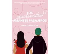 Los condenados amantes pasajeros: [re] escribiendo mi historia