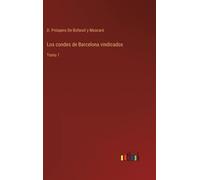 Los Condes De Barcelona Vindicados