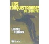 Los Conquistadores De Lo Inútil: De Los Alpes Al Annapurna - Terray, Lionel (1921-1965), Gordito Girón, José Isidro, (trad.), Hegewicz, Enrique (1944-), (trad.), Prieto Méndez, Sergio, (trad.) Terray,