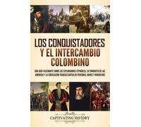 Los Conquistadores Y El Intercambio Colombino