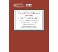 Los contratos en el derecho civil guatemalteco(Parte especial)séptima reimpresión de la segunda edición actualizada