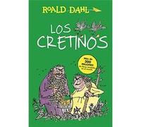 Los Cretinos / The Twits Roald Dahl (Auteur)