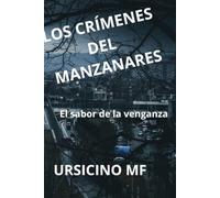 LOS CRÍMENES DEL MANZANARES: El sabor de la venganza