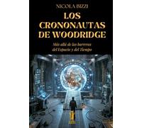 Los Crononautas de Woodridge: Más allá de las barreras del Espacio y del Tiempo