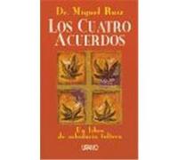 Los Cuatro Acuerdos: Un Libro De Sabiduria Tolteca