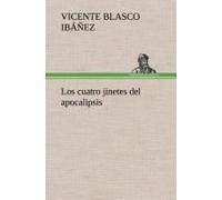 Los Cuatro Jinetes Del Apocalipsis
