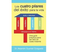 Los Cuatro Pilares Del Éxito Para La Vida