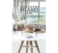 Los Cuatro Pilares Del Matrimonio: Una Mesa De Cuatro Patas