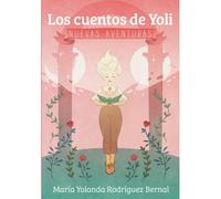 Los Cuentos De Yoli: Nuevas Aventuras