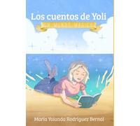 Los Cuentos de Yoli: Un Mundo Mágico
