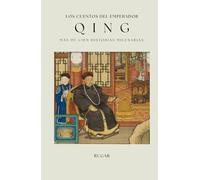 Los cuentos del emperador Qing: Más de cien historias milenarias