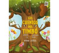 Los Cuentos del Timbó.: Cuentos de Jorge Daniel Roselli