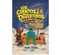 Los Cuentos Más Divertidos Para Niños con Infinito Sentido del Humor