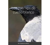 Los Cuervos De Cuello Blanco