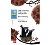Los Cuervos Del Jardín - Huxley, Aldous Huxley, Aldous (Auteur)