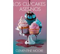 Los Cupcakes Asesinos: Misterio Acogedor