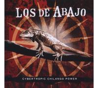 Los De Abajo - Cybertropic Chilango [Import]
