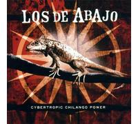 Los De Abajo - Cybertropic Chilango Power