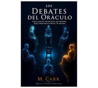Los Debates del Oráculo: Cinco mentes artificiales. Un filósofo. Trece preguntas eternas. Tú decides.