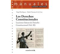 Los Derechos Constitucionales: Lecciones básicas de Derecho Constitucional (Vol. III)