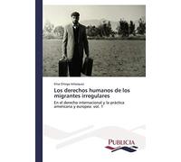 Los Derechos Humanos De Los Migrantes Irregulares