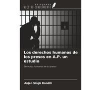 Los derechos humanos de los presos en A.P. un estudio: Derechos humanos de los presos