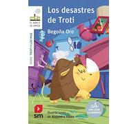 Los desastres de Troti