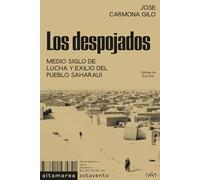 Los despojados: Medio siglo de lucha y exilio del pueblo saharaui