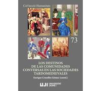 Los destinos de las comunidades conversas en las sociedades tardomedievales