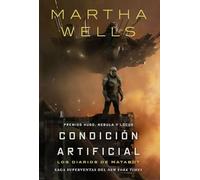 Los diarios de Matabot: Condición artificial