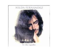 Fernandez, Nilda - Los Dias Aquelles [Import]