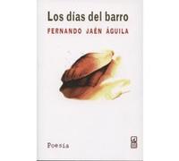 Los Dias Del Barro - [Livre en VO] Jaen Aguila, Fernando (Auteur)
