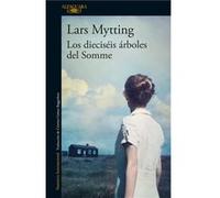 Los Dieciséis Árboles Del Somme. [Livre en VO] Mytting, Lars (Auteur)